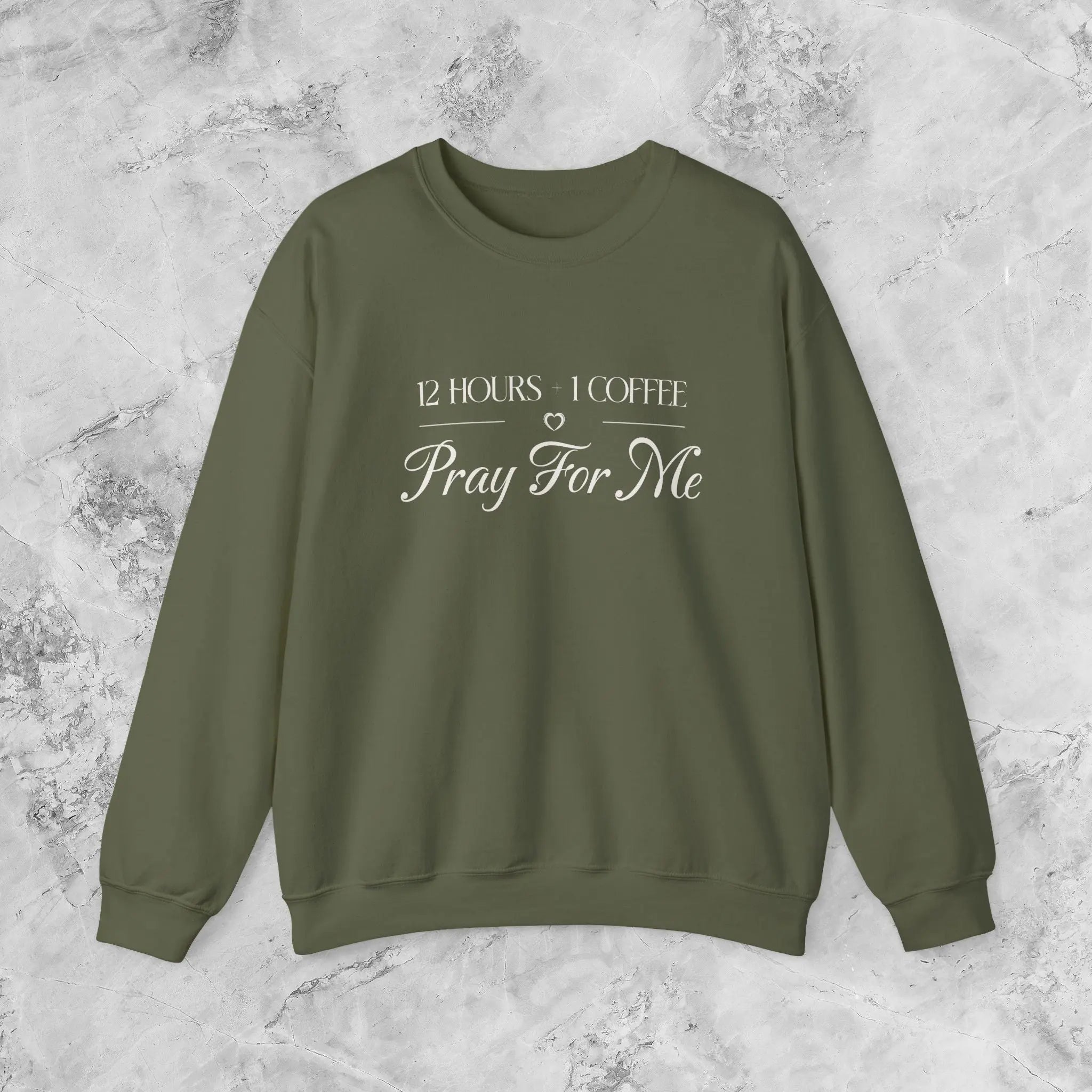 Pray For Me Sweatshirt — "12 hours and 1 coffee" Faith Graphic Woman's sweatshirt Printify