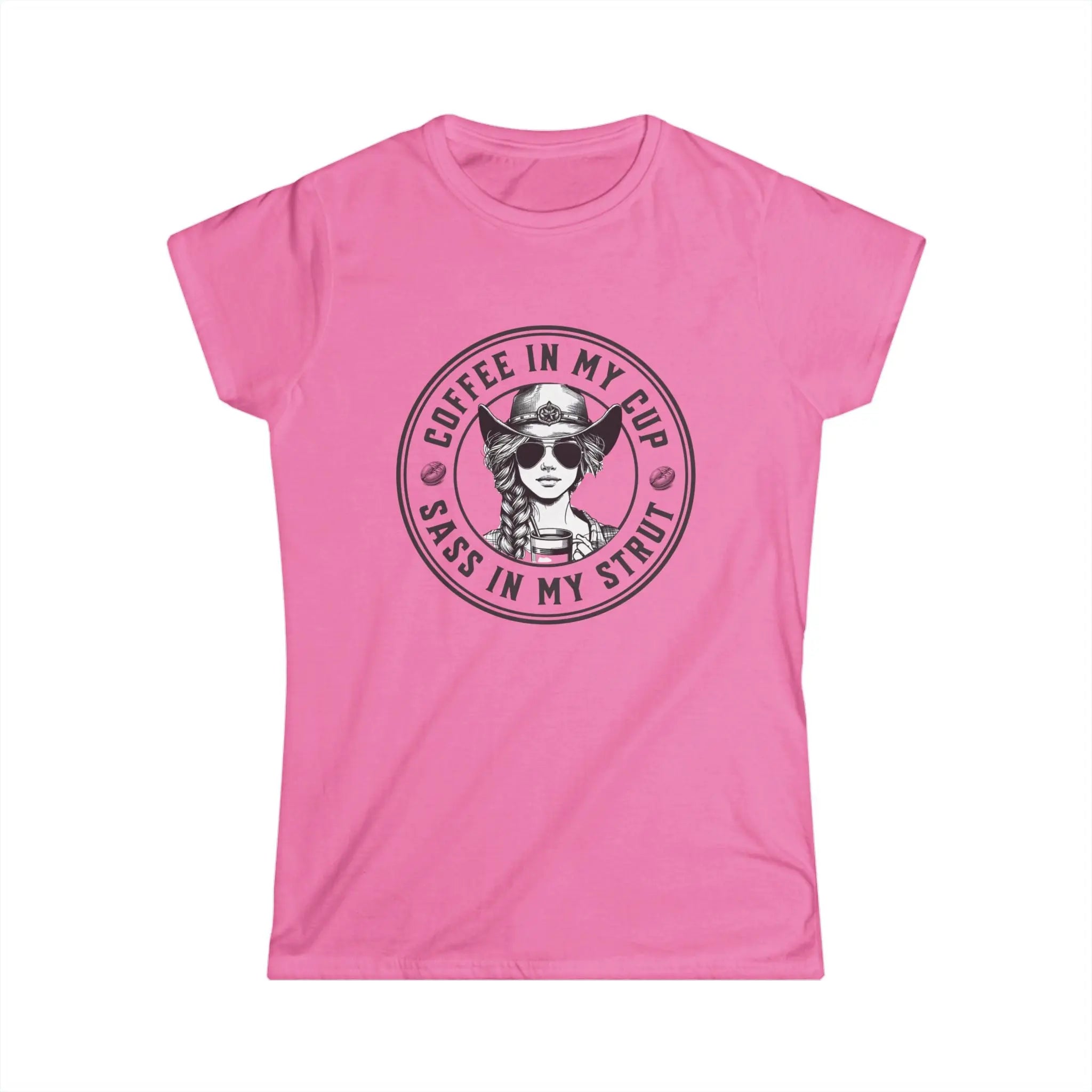 Sass in my Strut T-Shirt – Coffee in My Cup, Sass in My Strut Western Tee Printify