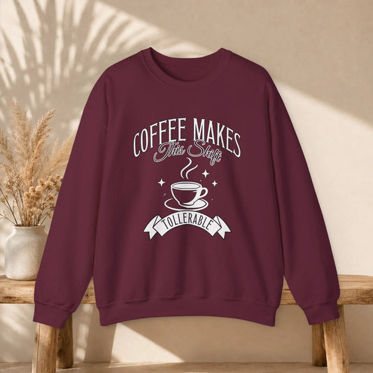Coffee Makes This Shift Tolerable Sweatshirt Printify