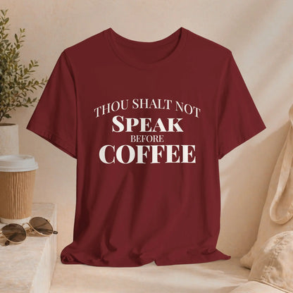 Thou Shalt Not Speak Coffee T-Shirt Printify