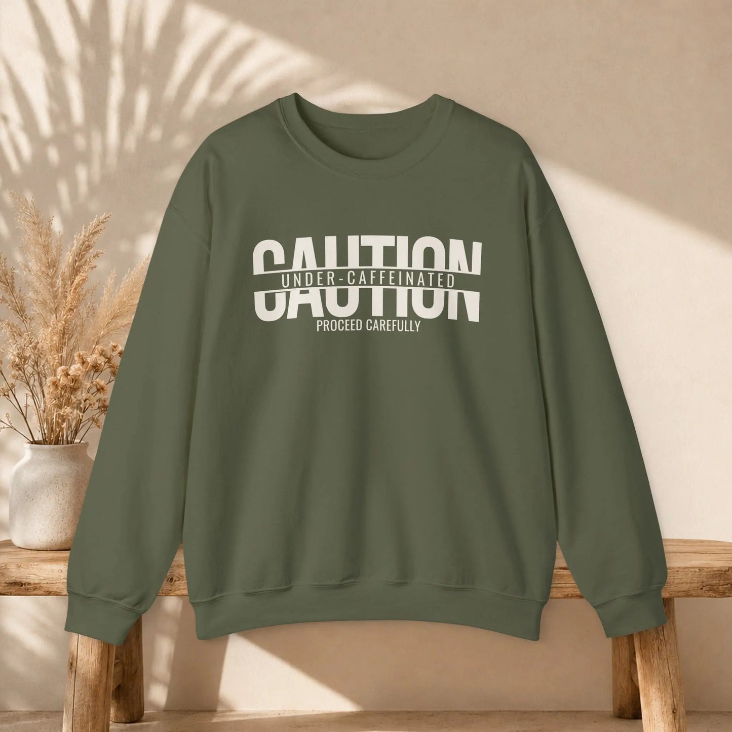 Caution Undercaffeinated Sweatshirt Printify