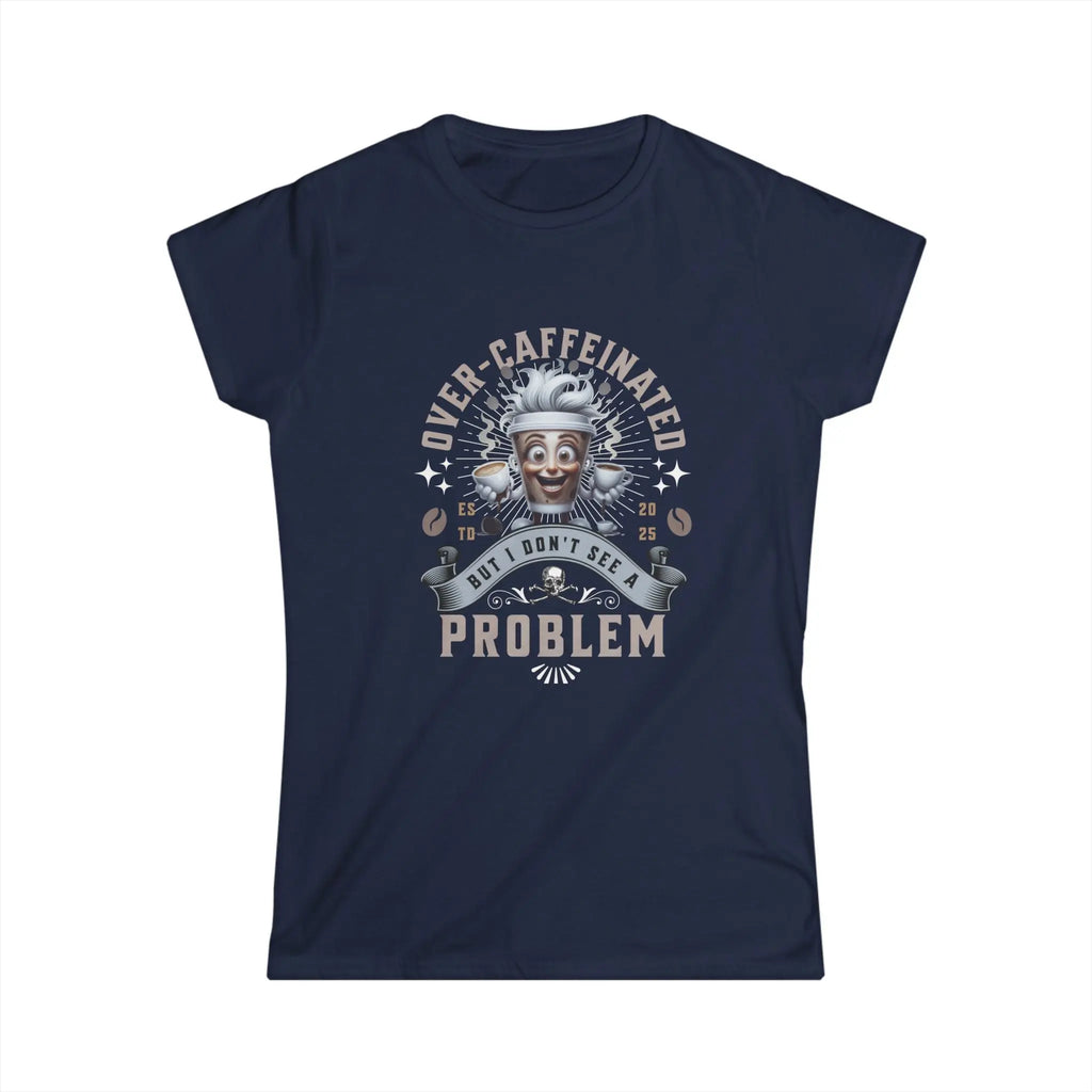 Over-Caffeinated T-Shirt Printify