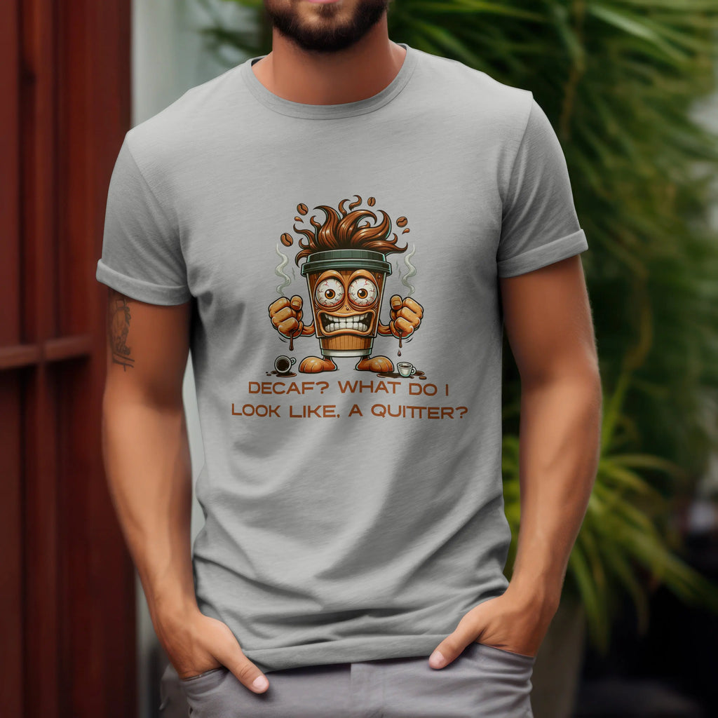 Decaf Quitter T-Shirt Printify