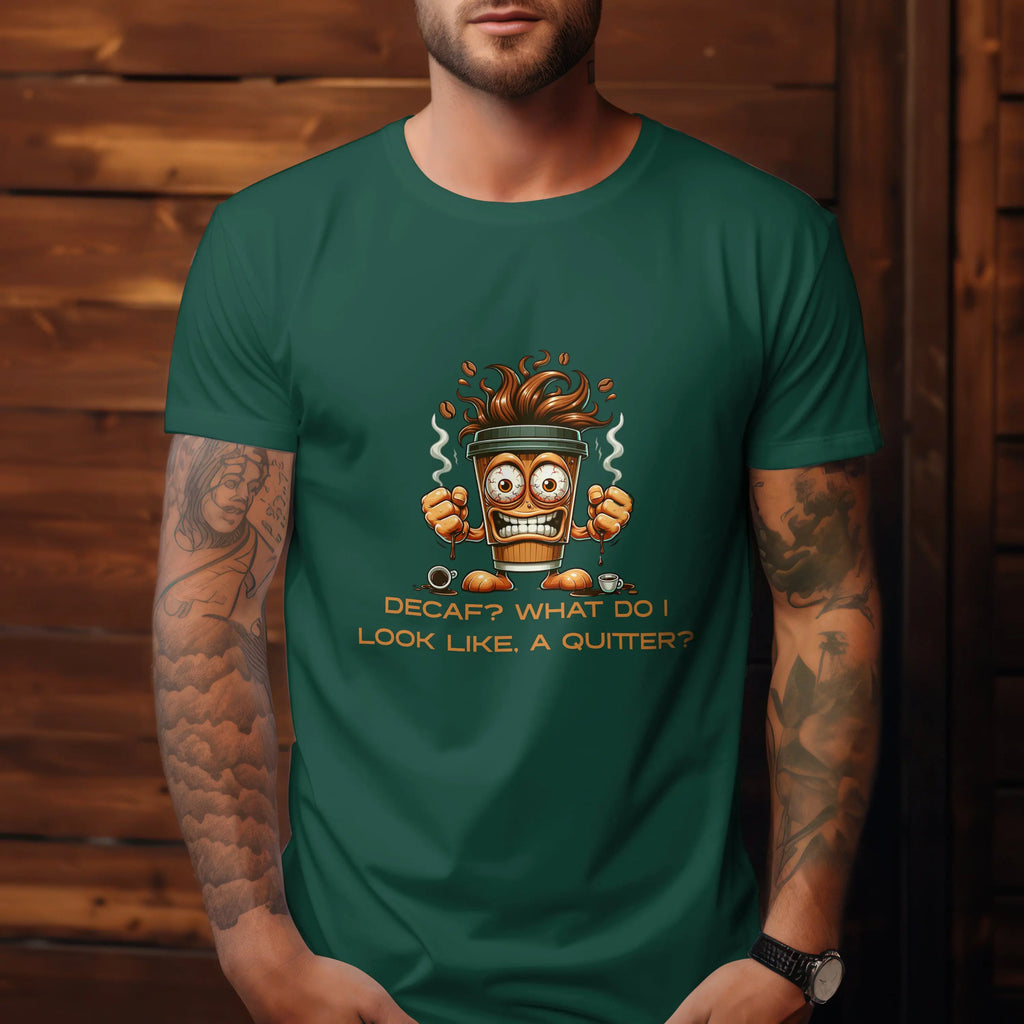 Decaf Quitter T-Shirt Printify