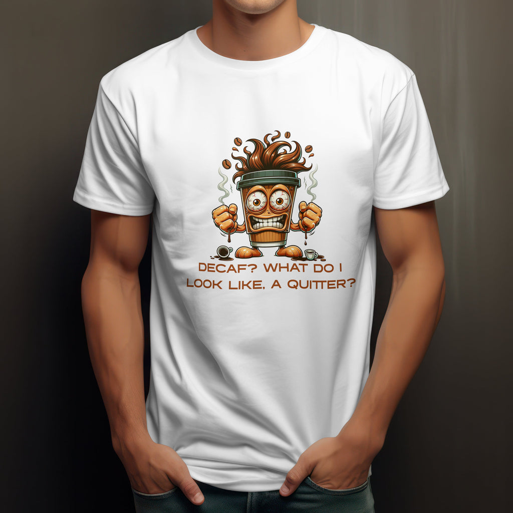 Decaf Quitter T-Shirt Printify