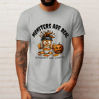 Monsters Are Real T-Shirt Printify