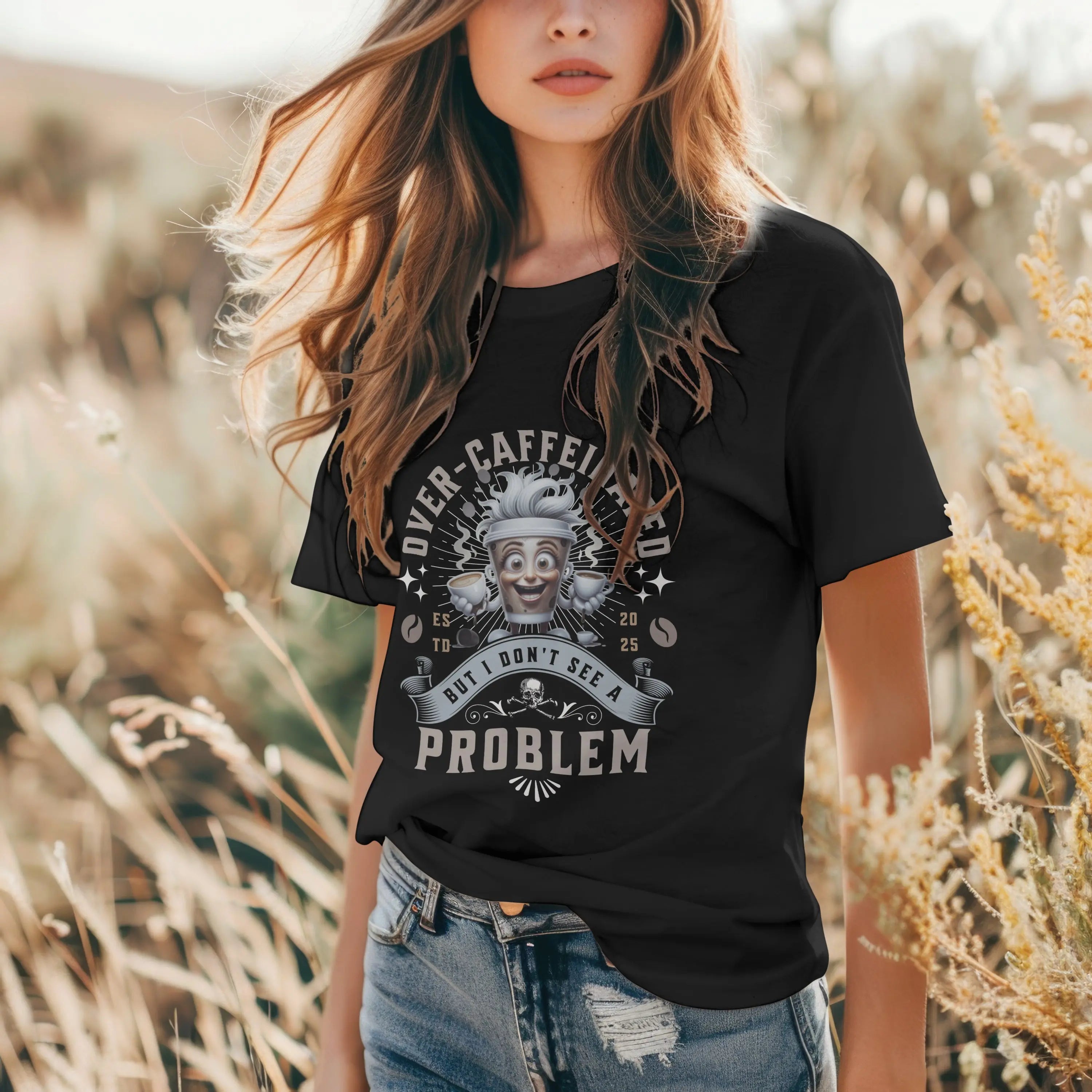 Over-Caffeinated T-Shirt Printify