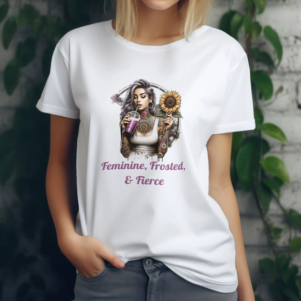 Feminine, Frosted, & Fierce Tshirt Printify