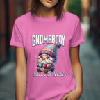 Gnomebody Tee, Cozy Winter Shirt, Gift for Gnome Lovers, Holiday Apparel, Cute Graphic Tee, Fun T-Shirt Printify