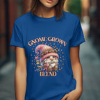Gnome Grown Blend Women's Tee, Cute Gnome Shirt, Casual Vibes, Gift for Gardeners, Fall Fashion Tee, Thanksgiving Gift Printify