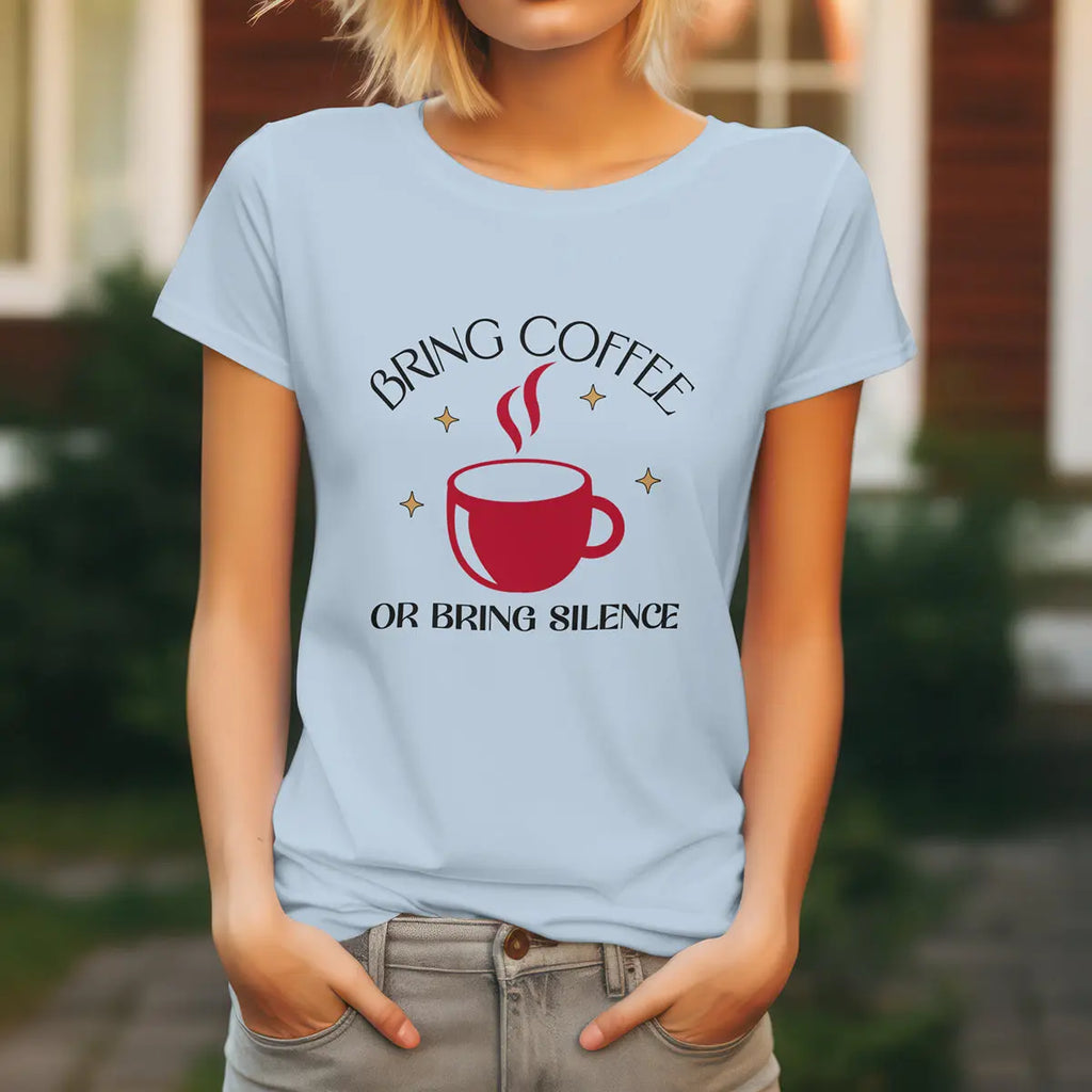 Bring Coffee Tee - Bring Silence T-Shirt – Funny Coffee Cup Graphic Tee Printify