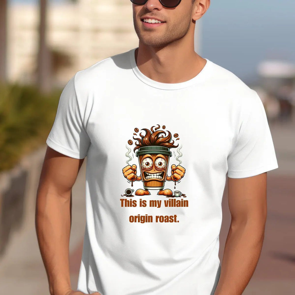 My Villain Origin Roast Shirt – Funny Coffee Lover T-Shirt, Sarcastic Caffeine Addict Tee, Humor Gift for Men Printify