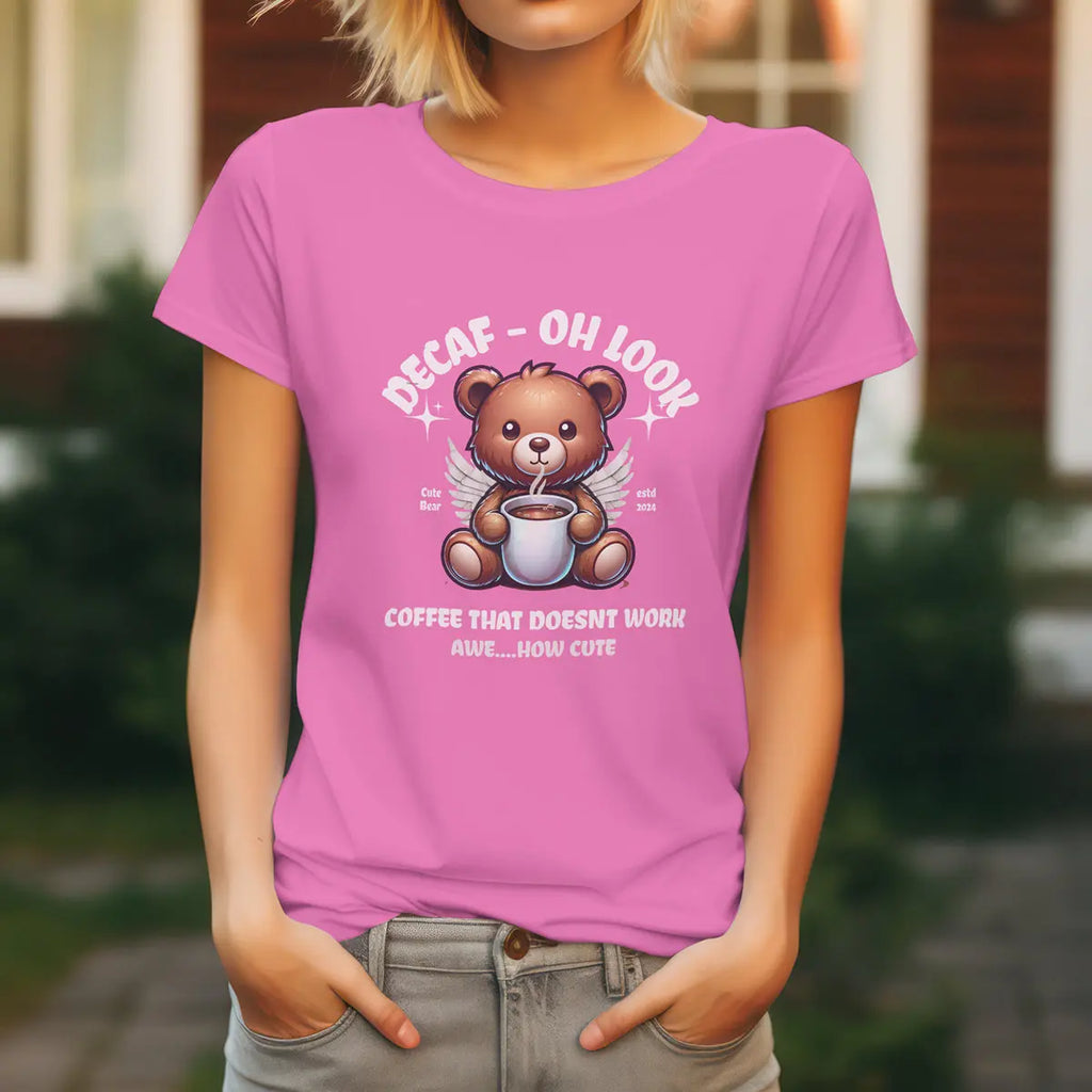 Decaf Bear T-shirt - Decaf Coffee that doesn't work - Boldly Bitter Company