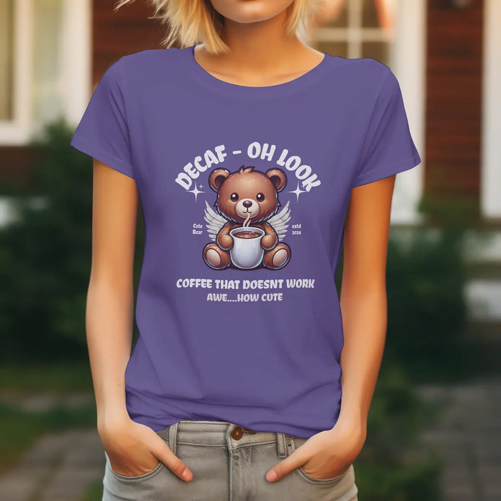 Decaf Bear T-shirt - Decaf Coffee that doesn't work - Boldly Bitter Company