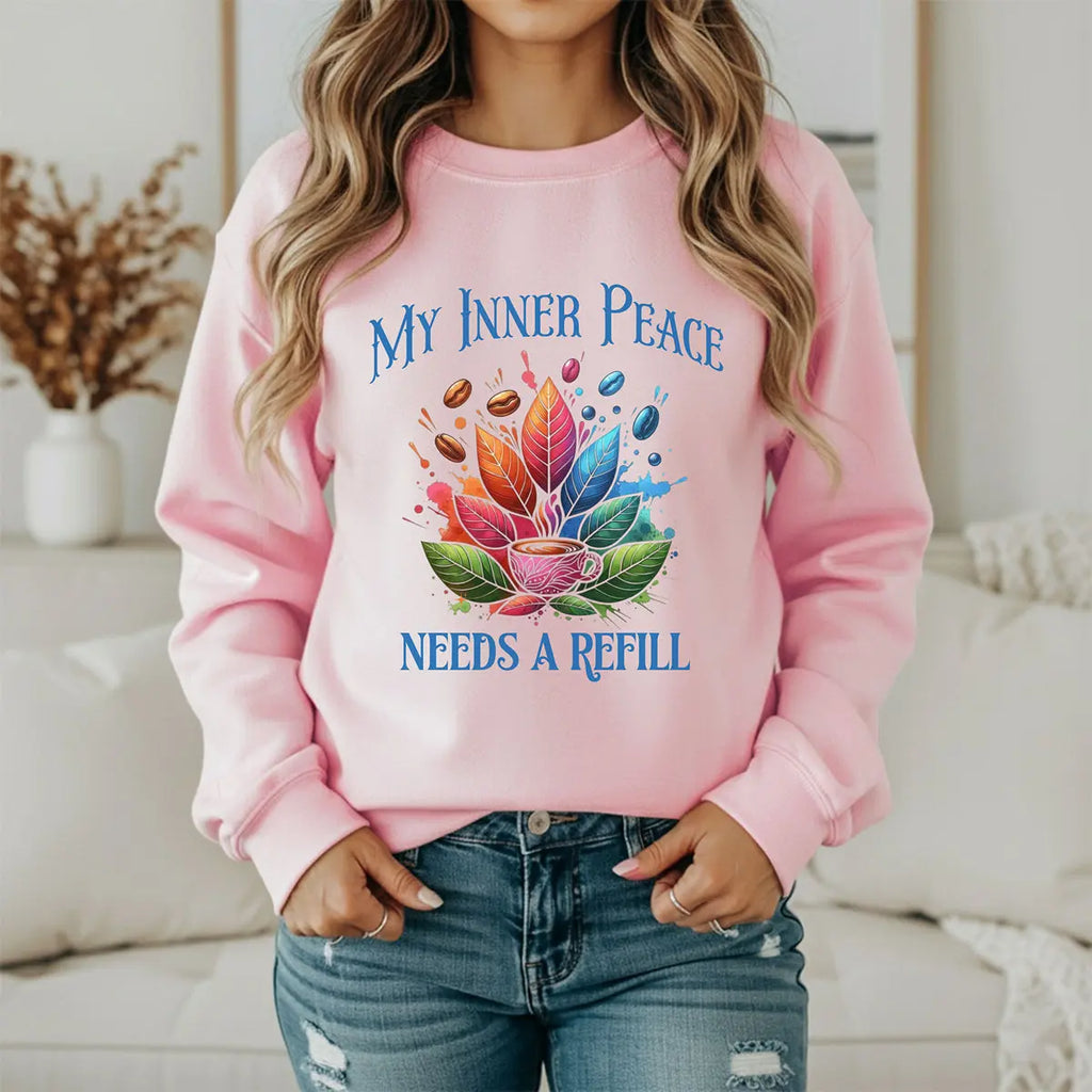 Inner Peace Sweatshirt – Needs a Refill Colorful Coffee Lover Pullover, Boho Caffeine Humor Crewneck, Cozy Gift for Coffee Addicts Printify