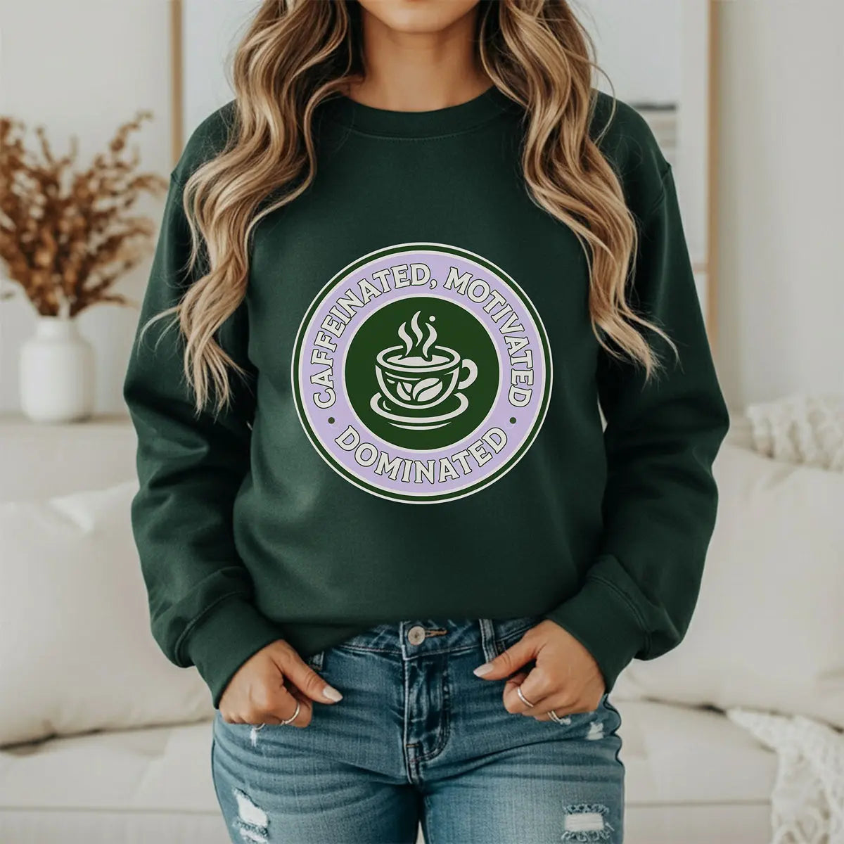 Dominated Sweatshirt — “Caffeinated, Motivated, Dominated” Badge Graphic Printify