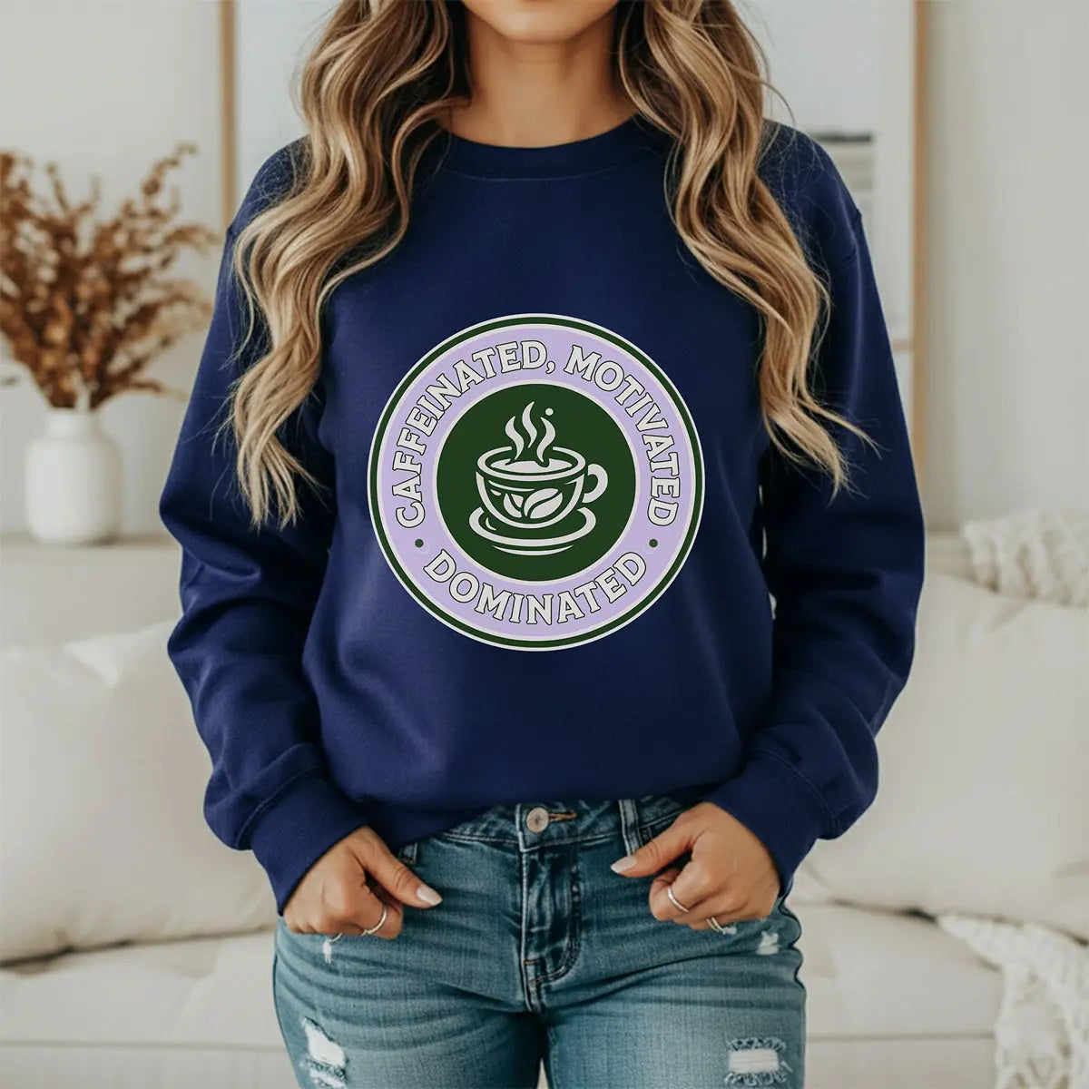 Dominated Sweatshirt — “Caffeinated, Motivated, Dominated” Badge Graphic Printify