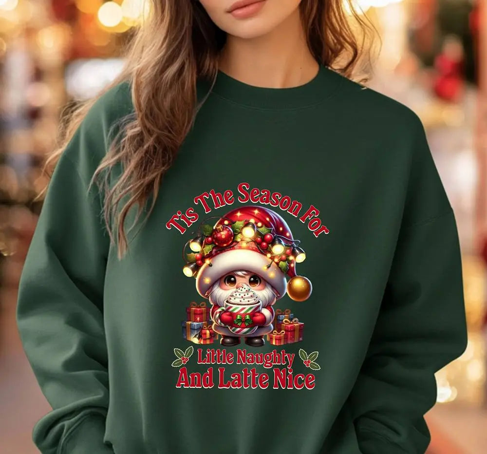 'Tis The Season Sweatshirt - "'Tis The Season For Little Naughty And Latte Nice" Holiday Shirt Printify