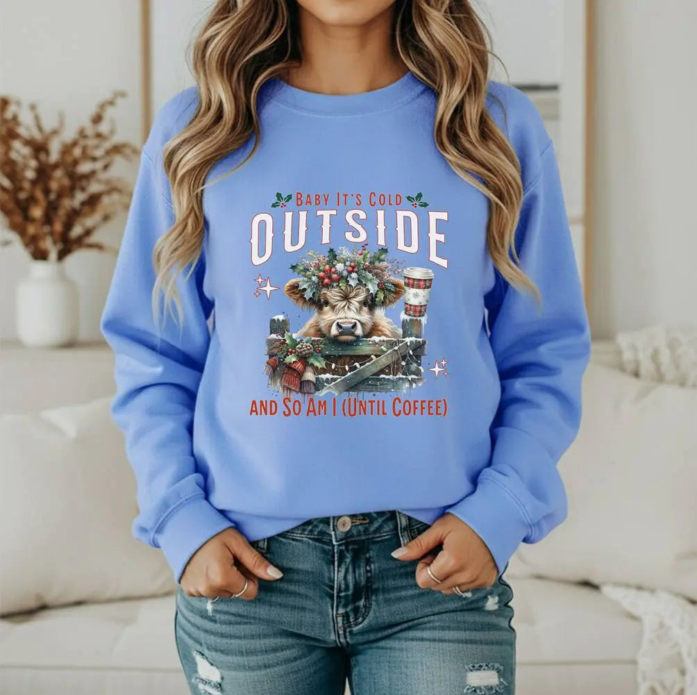 Baby Its Cold Outside Sweatshirt - (And So Am I Until Coffee)' Cozy Winter Cow Shirt Printify