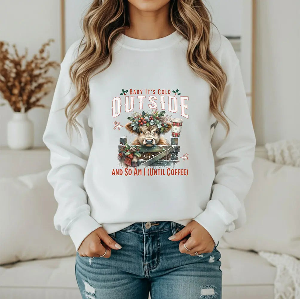 Baby Its Cold Outside Sweatshirt - (And So Am I Until Coffee)' Cozy Winter Cow Shirt Printify