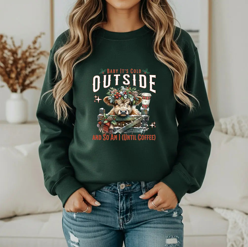 Baby Its Cold Outside Sweatshirt - (And So Am I Until Coffee)' Cozy Winter Cow Shirt Printify