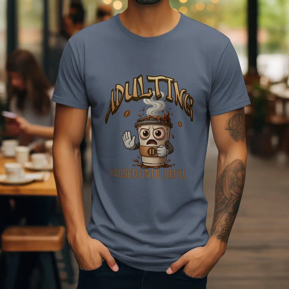 Adulting Coffee T-Shirt Printify