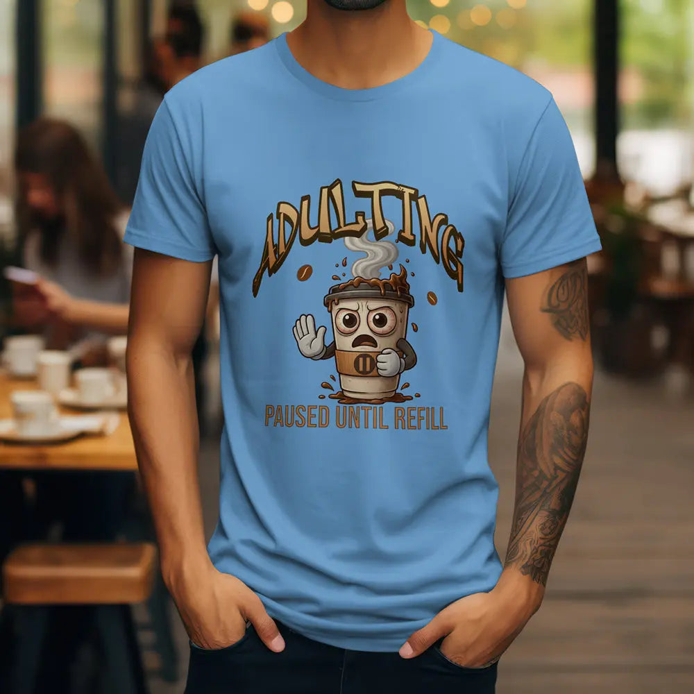 Adulting Coffee T-Shirt Printify