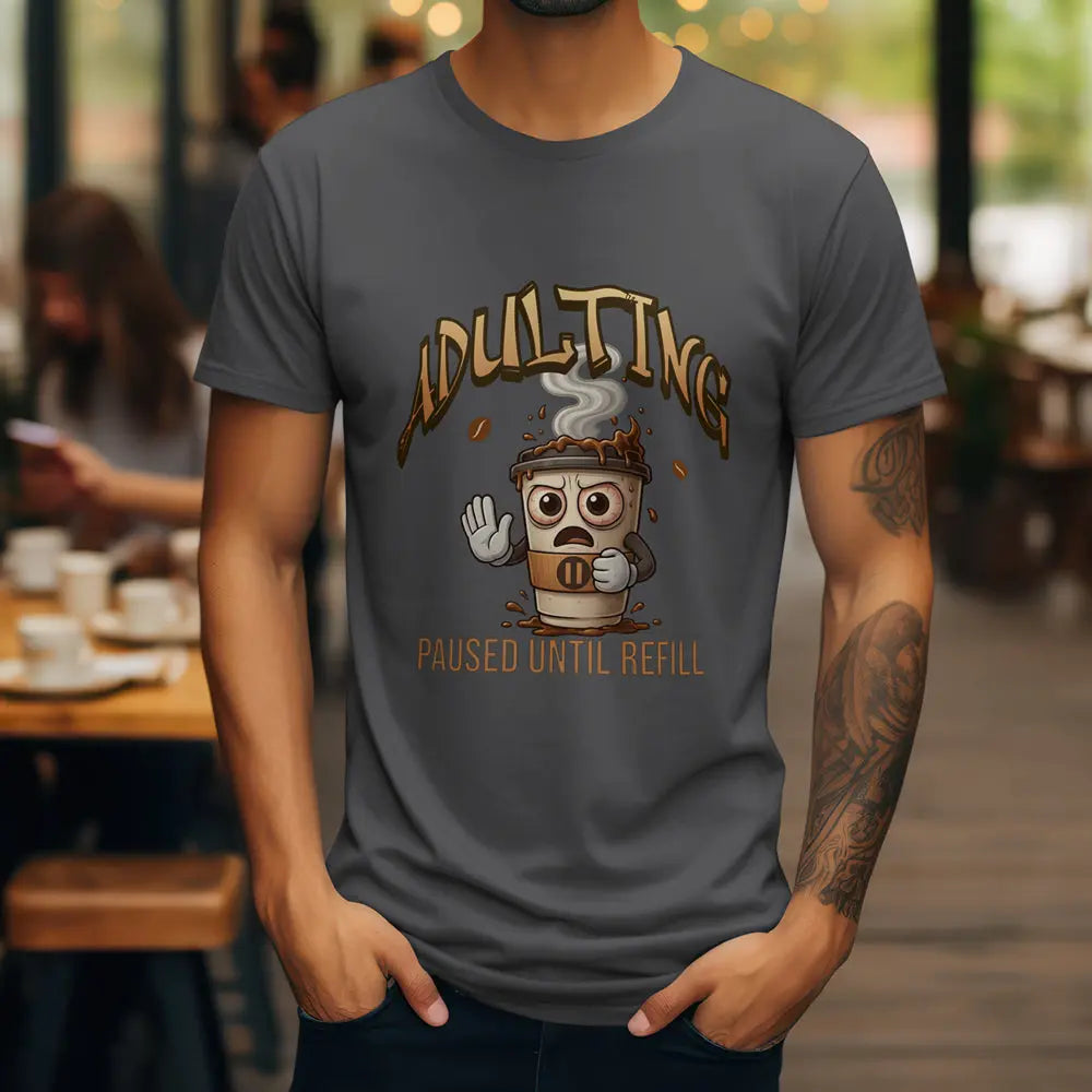 Adulting Coffee T-Shirt Printify