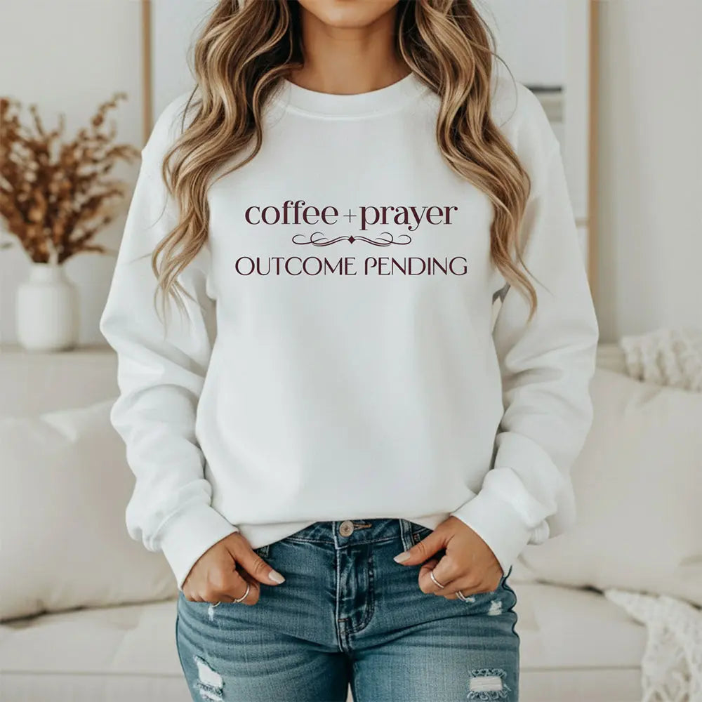 Coffee + Prayer Crewneck Sweatshirt — "Outcome Pending" Cozy Faith Pullover Printify