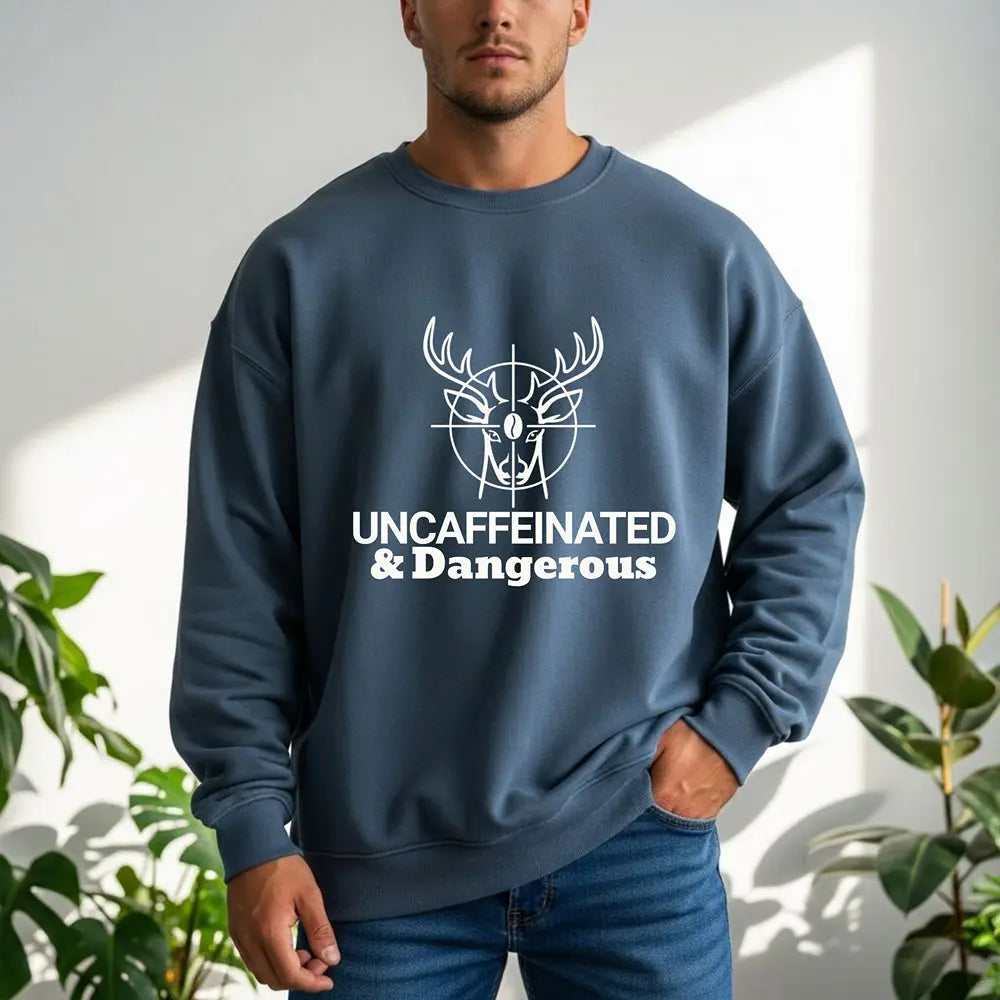 Uncaffeinated & Dangerous Sweatshirt — Deer Coffee Graphic Crewneck Printify