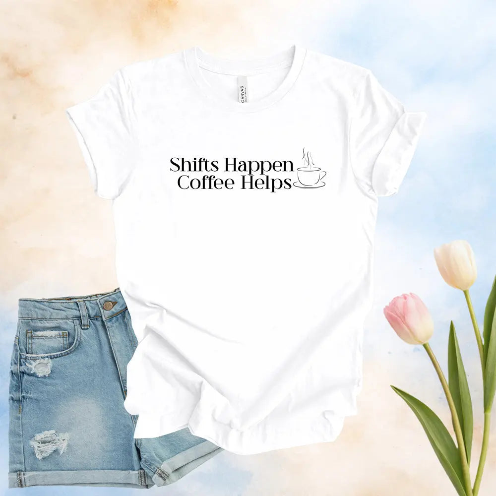 Shifts Happen Coffee Helps Tee - Boldly Bitter Company
