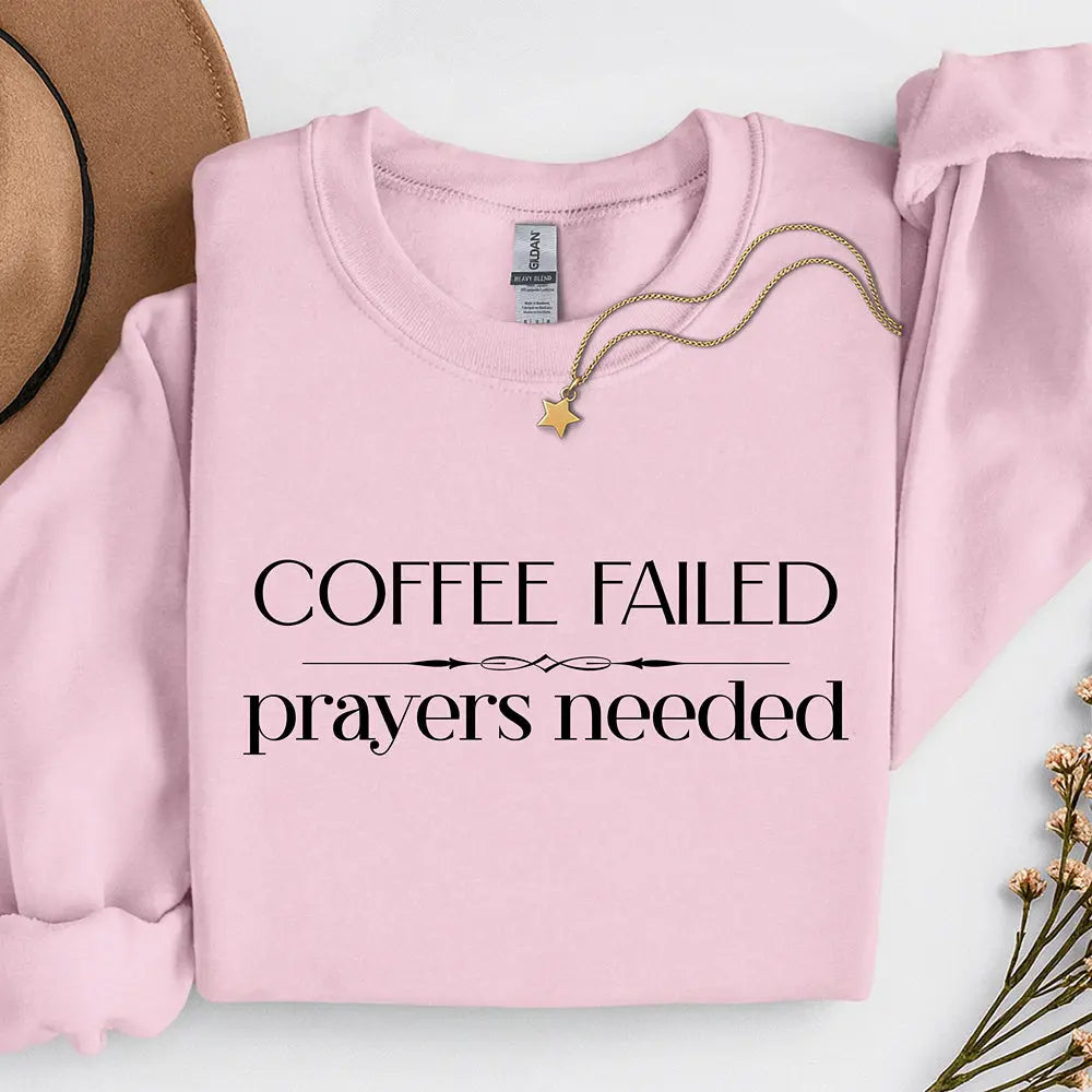 Coffee Failed Sweatshirt Printify