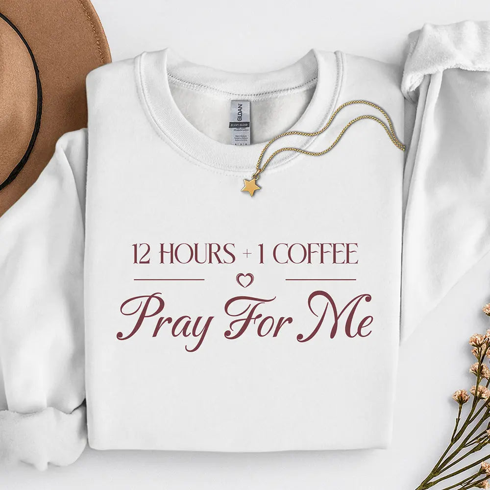 Pray For Me Sweatshirt Printify