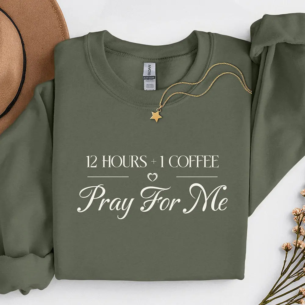 Pray For Me Sweatshirt Printify