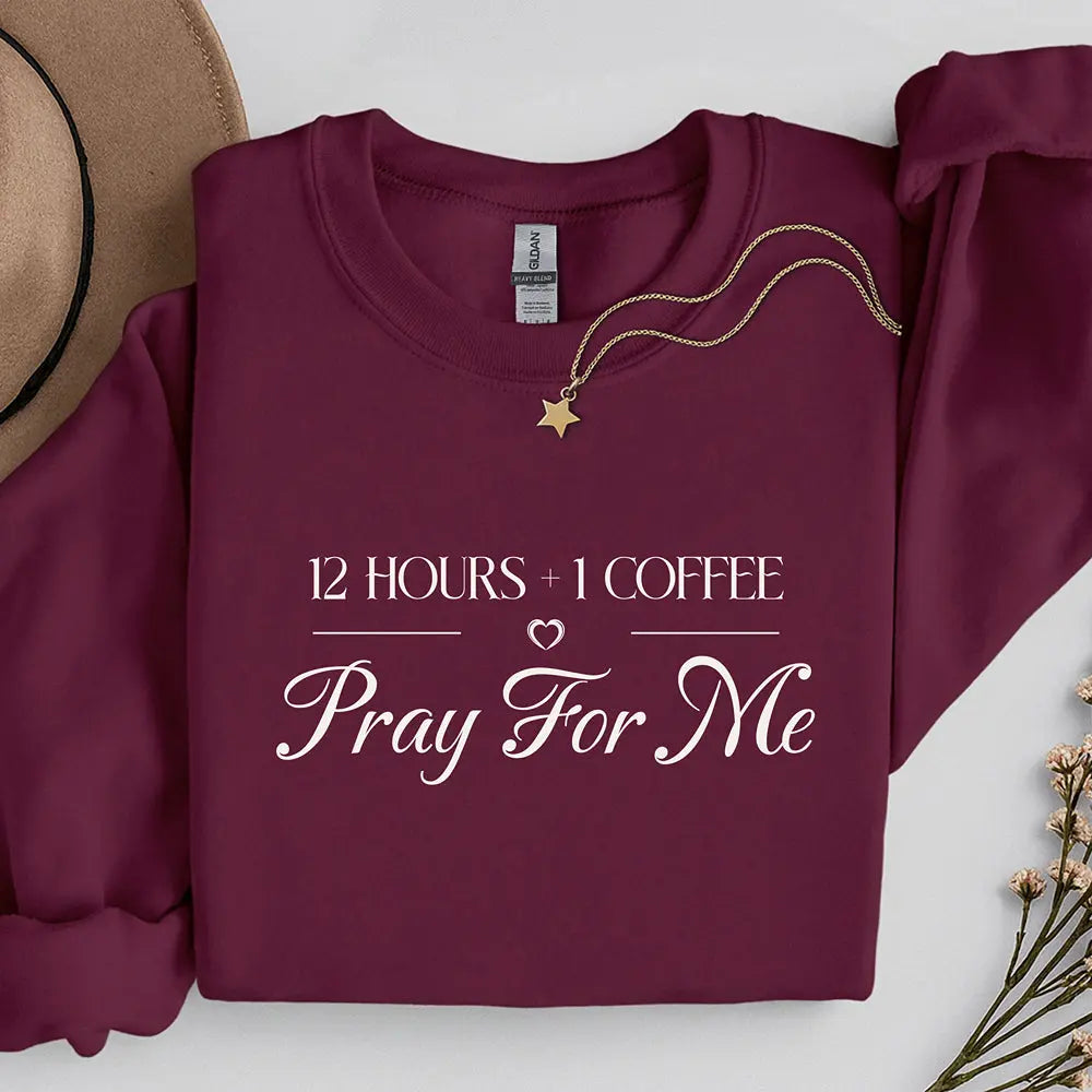Pray For Me Sweatshirt Printify