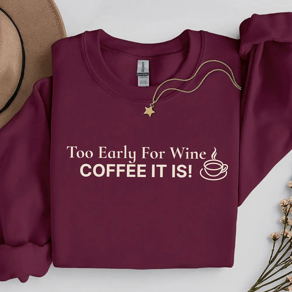 Coffee It Is Sweatshirt Printify