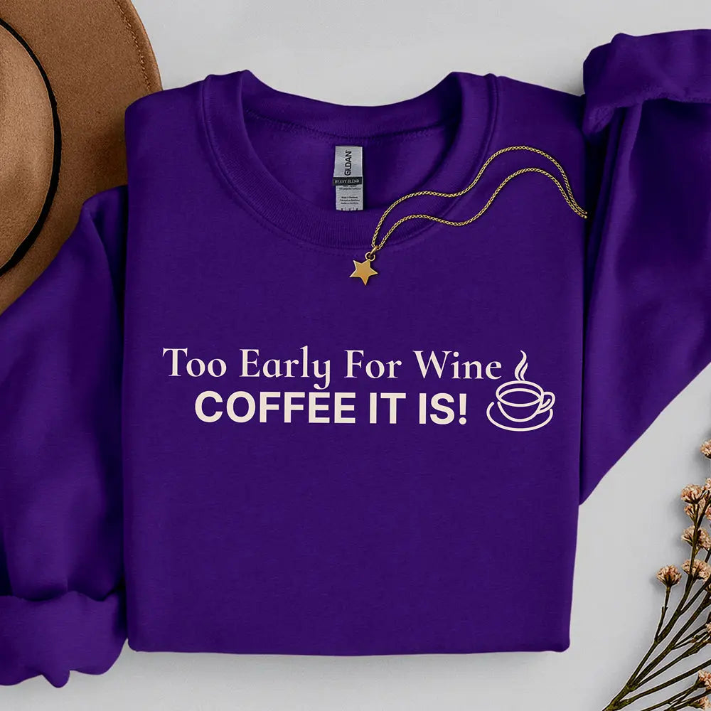 Coffee It Is Sweatshirt Printify