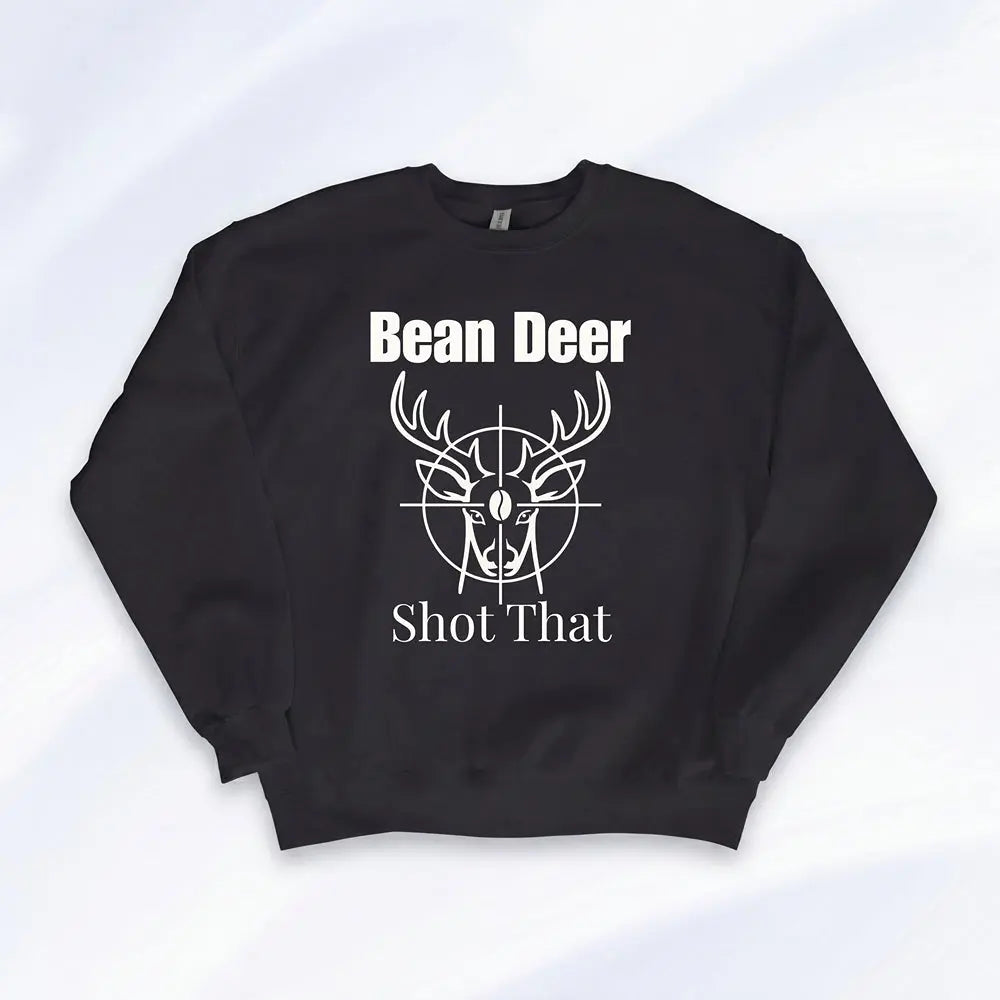 Bean Deer Shot That Sweatshirt Printify