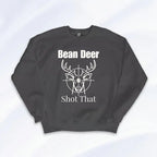 Bean Deer Shot That Sweatshirt Printify