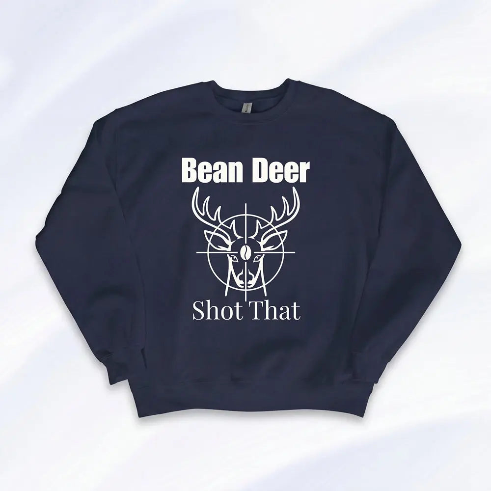 Bean Deer Shot That Sweatshirt Printify