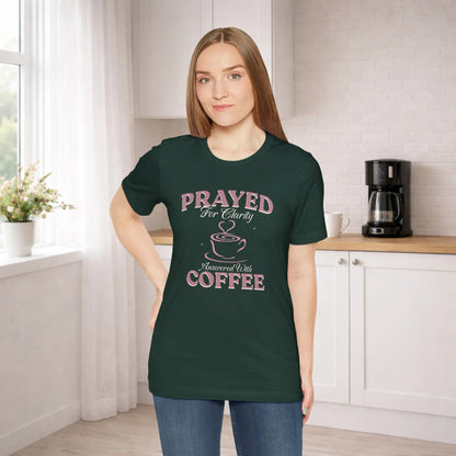 Prayed for Clarity T-shirt Printify