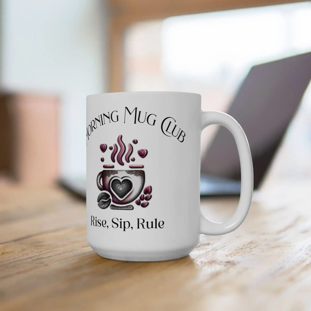 Morning Mug Club Coffee Cup – Rise Sip Rule 15oz Mug, Motivational Coffee Lover Gift, Stylish Daily Caffeine Cup for Bosses & Queens Printify