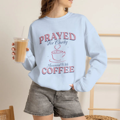Prayed For Clarity Sweatshirt Printify