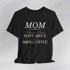Mom Always Right T‑Shirt Printify