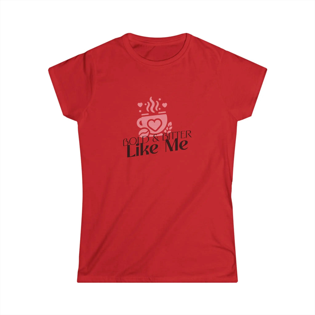 Bold & Bitter Tshirt Printify