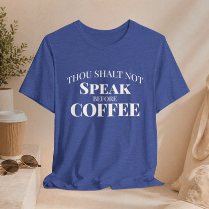 Thou Shalt Not Speak Coffee T-Shirt Printify