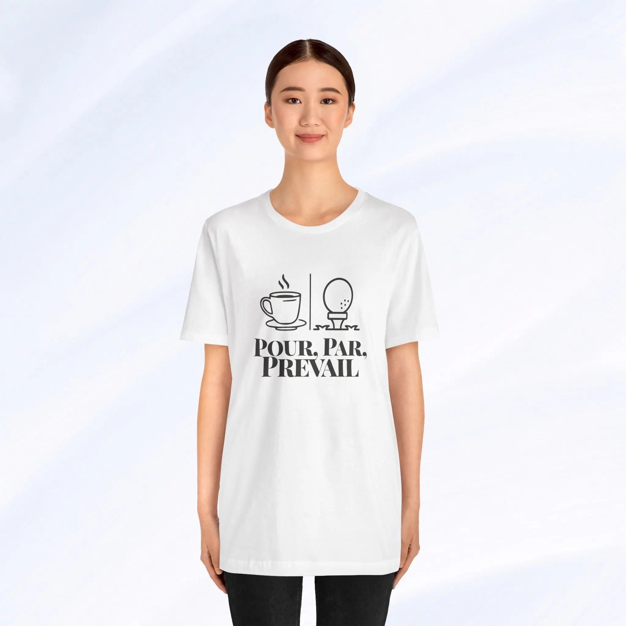 Pour. Par. Prevail. Tee Printify