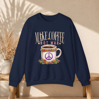 Make Coffee Not War Sweatshirt Printify
