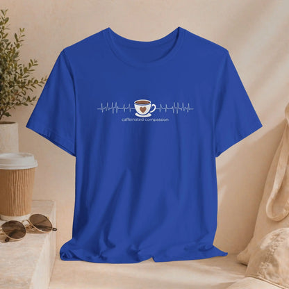 Caffeinated Compassion Tee Printify