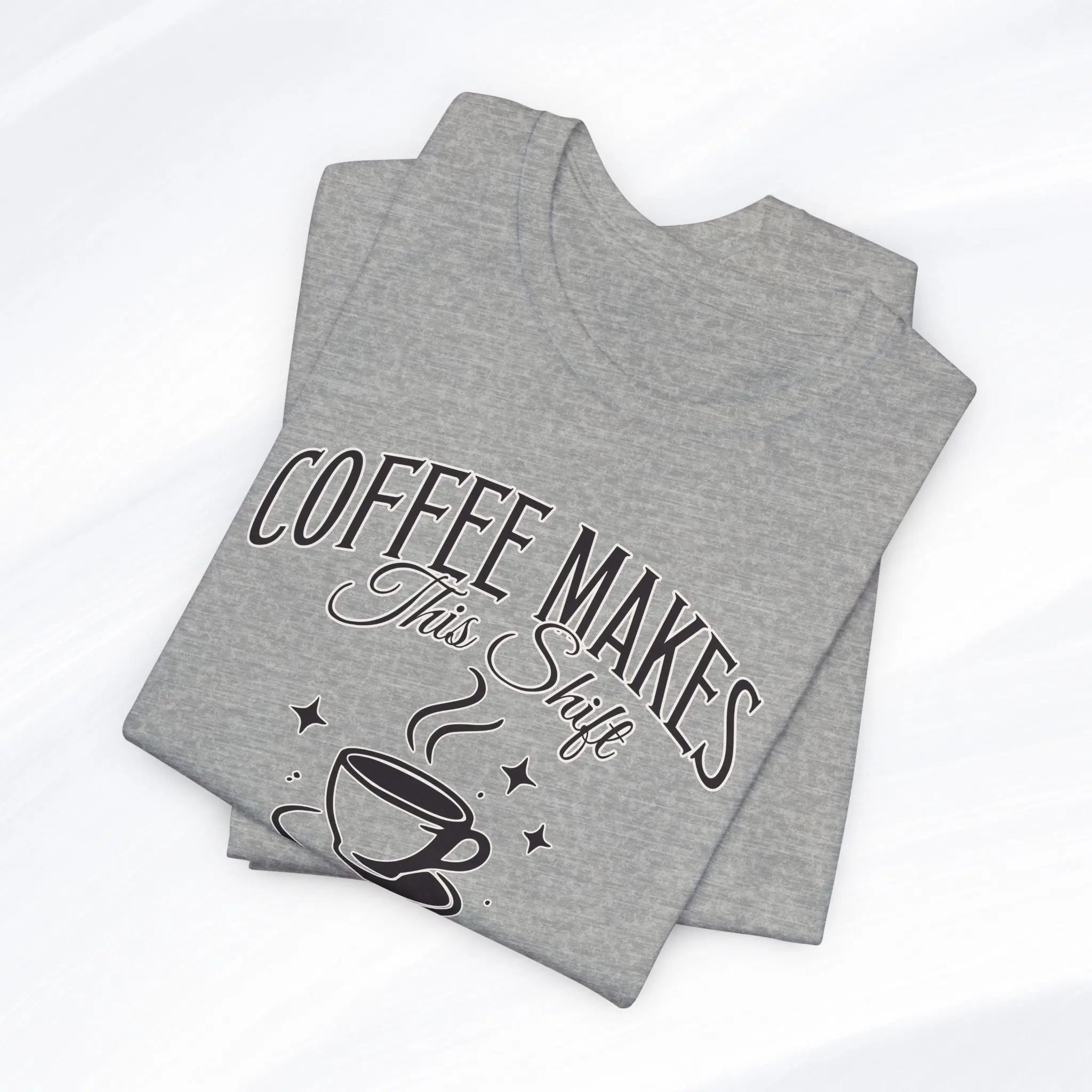 Coffee Makes This Shift Tolerable T‑Shirt - Boldly Bitter Company